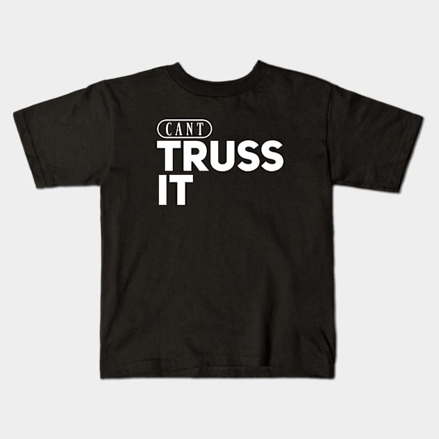 Can’t Truss It Kids T-Shirt by Degiab